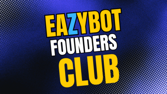 EazyBot Founders Club
